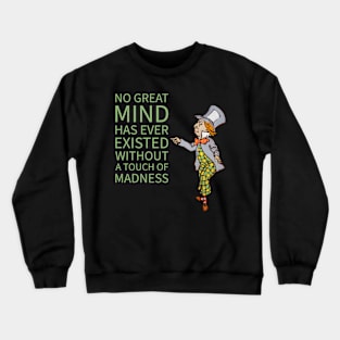 Alice in Wonderland Mad Hatter Touch of Madness Crewneck Sweatshirt